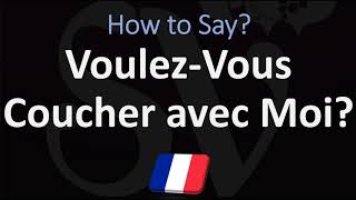 How to Pronounce Voulez Vous Coucher avec Moi  French Pronunciation [upl. by Nylarad785]