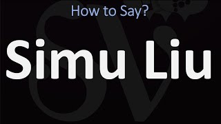 How to Pronounce Simu Liu CORRECTLY [upl. by Christis]