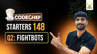 Codechef Starters 148 Contest  FightBots [upl. by Hnahym928]