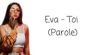 Eva  Toi Parole [upl. by Negriv]