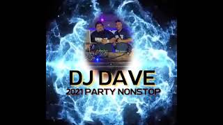 Dj Dave 2021 Party NonStop [upl. by Quent]