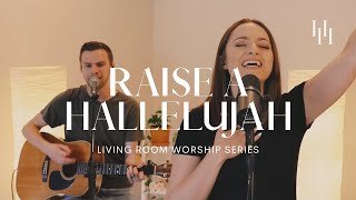 Raise A Hallelujah  Bethel Music Living Room Worship Cover  Holly Halliwell [upl. by Anik552]