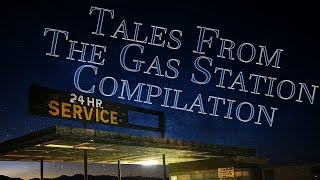 Season 1 quotTALES FROM THE GAS STATIONquot COMPILATION  CreepyPasta Storytime [upl. by Konstanze533]