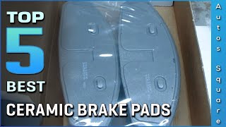 Top 5 Best Ceramic Brake Pads Review in 2024 [upl. by Gualterio964]