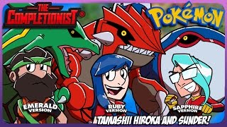 Pokemon Ruby Sapphire and Emerald  ft TamaHero amp SunderCR  The Completionist [upl. by Hedvah716]