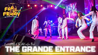 The Grand Entrance OhEmGeeFaajiFriday6  EmmaOMG amp The OhEmGee Band [upl. by Eesac]