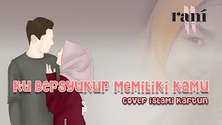 TIDAK AKAN TERGANTI  Cover Kartun Islami  Lirik [upl. by Almita]