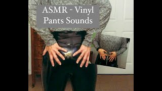 15 Minutes of Vinyl Pants Sounds ASMR [upl. by Llehcam]