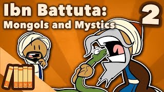 Ibn Battuta  Mongols and Mystics  Extra History  Part 2 [upl. by Fredel994]