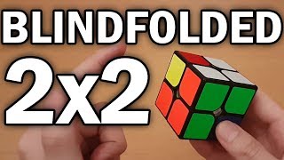 How to Solve the 2x2x2 Rubiks Cube Blindfolded Tutorial [upl. by Debbi]