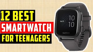 ✅12 Best Smartwatches for Teenagers 2021 With Buying Guide [upl. by Betty75]