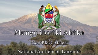 National Anthem Tanzania  Mungu ibariki Afrika [upl. by Wittie825]