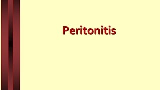 Lecture on Peritonitis [upl. by Nnaaras]