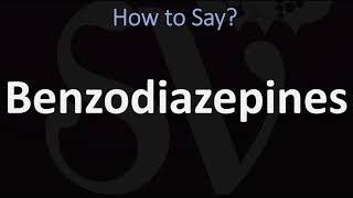 How to Pronounce Benzodiazepines CORRECTLY [upl. by Atsirk604]