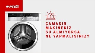 Çamaşır Makineniz Su Almıyorsa Ne Yapmalısınız [upl. by Suivatnod]