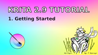 Krita 29 Tutorial 1 Getting Started [upl. by Eiramnaej]