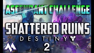 Shattered Ruins Ascendant Challenge Solo Guide  Destiny 2  Corrupted Eggs amp Lore Locations [upl. by Rehctelf]