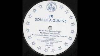 JX  Son Of A Gun Original Mix [upl. by Yeznil774]