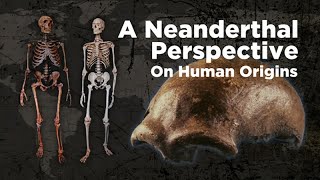 A Neanderthal Perspective on Human Origins  2014 [upl. by Arney]