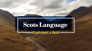 Scots Language Explained a little [upl. by Teresita]