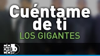 Cuéntame De Ti Los Gigantes Del Vallenato  Audio [upl. by Kary]