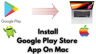 How to Install Google Play Store App on Mac  Google Play Store Apps on Mac [upl. by Sile]