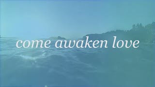 Come Awaken Love Official Lyric Video  Hunter Thompson  Tides [upl. by Ahsenauj]