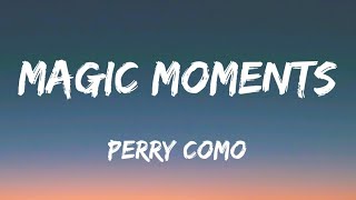 Perry Como  Magic Moments Lyrics [upl. by Ielarol756]