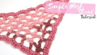 CROCHET Simple Mesh Shawl  Bella Coco [upl. by Aleihs]