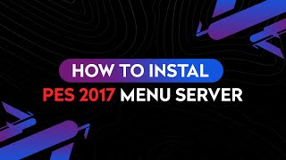 HOW TO INSTAL PES 2017 MENU SERVER V1 202425 [upl. by Llebanna623]