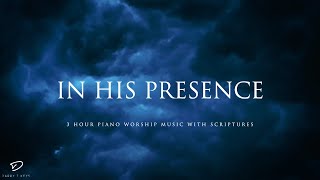 In His Presence 3 Hour Instrumental Music for Meditation amp Prayer [upl. by Lenneuq]