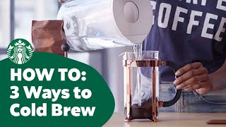 How to Three Ways to Cold Brew Coffee [upl. by Wallace]