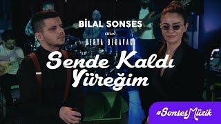 Bilal Sonses amp Derya Bedavacı  Sende Kaldı Yüreğim Akustik [upl. by Burnett619]