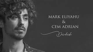 Mark Eliyahu amp Cem Adrian  Derinlerde [upl. by Vullo]