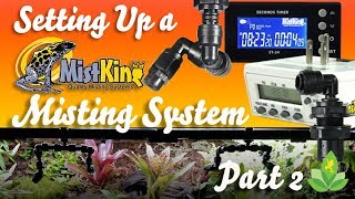 How to Setup a Mistking Misting System Part 2 [upl. by Icyac]