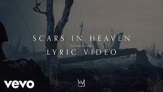 Casting Crowns  Scars in Heaven Official Lyric Video [upl. by Gerstner]