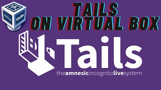 Tails The Anonymous OS Installation In Virtual Box Complete Guide  Updated [upl. by Aliuqet]