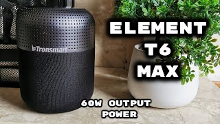 Tronsmart Element T6 Max TWS Bluetooth Speaker  60W  360 Sound Review [upl. by Seabury]