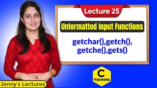 C25 Unformatted Input Functions in C  C Programming Tutorials [upl. by Anne-Corinne]