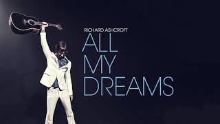 Richard Ashcroft  All My Dreams Official Audio [upl. by Tedie685]