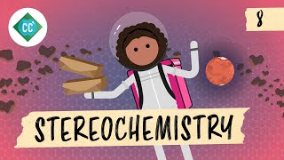 Stereochemistry Crash Course Organic Chemistry 8 [upl. by Tingey]