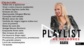 Ágata  Playlist  As melhores Full album [upl. by Nnylrac]