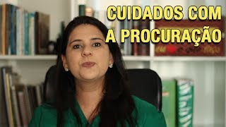 CUIDADOS COM A PROCURAÇÃO [upl. by Alohcin]