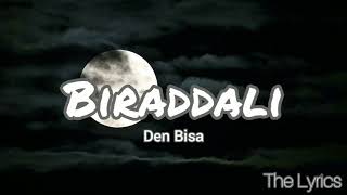 Biraddali  Lyrics [upl. by Tades528]