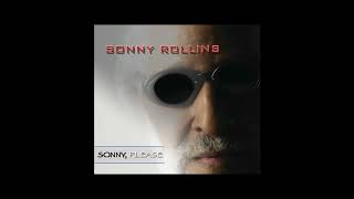 Sonny Rollins  Sonny Please 2006 FULL ALBUM [upl. by Letney36]