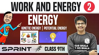 Work and Energy 02  Energy  Kinetic Energy  Potential Energy  Class 9  NCERT  Sprint [upl. by Melena495]