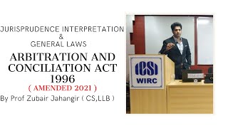 Lesson 13  Arbitration and Conciliation Act 1996  Amended 2021  Jurisprudence  CS Executive [upl. by Brainard334]