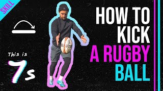 How to Kick a Rugby Ball Beginners Guide  This is 7s Ep27 [upl. by Quackenbush582]