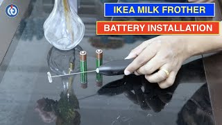 IKEA Milk Frother Battery Installation Procedure [upl. by Attehcnoc445]