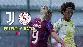 JUVENTUS WOMEN  SERVETTE  Friendly Match [upl. by Ylenats590]